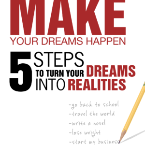 Make Your Dreams Happen
